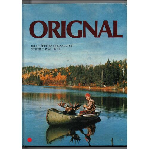Orignal Par Leséditeurs Du Magazine Sentier Chasse-Peche