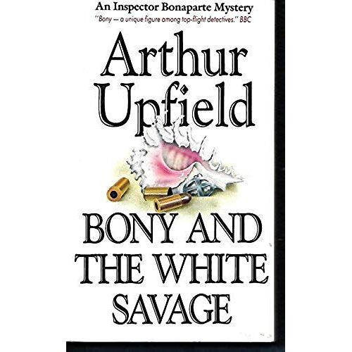 Bony And The White Savage (Eden Paperbacks)