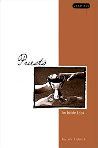 Priests: An Inside Look (Vocations)