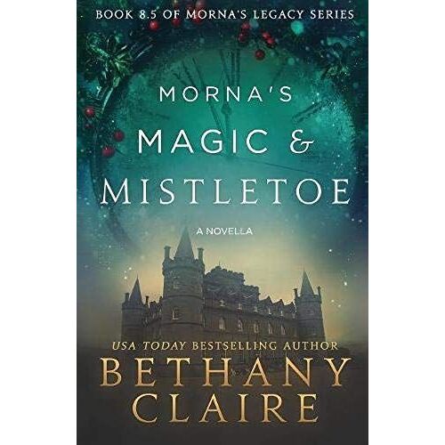 Morna's Magic & Mistletoe - A Novella