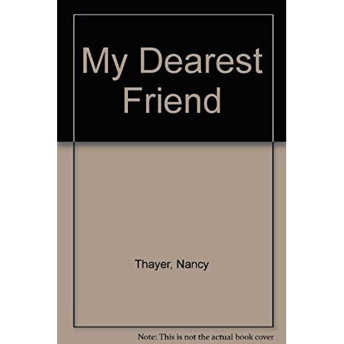 My Dearest Friend