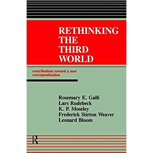 Rethinking The Third World: Contributions Towards A New Conceptualization: Contributions Toward A New Conceptualization (In Defense Of The Alien; 13)