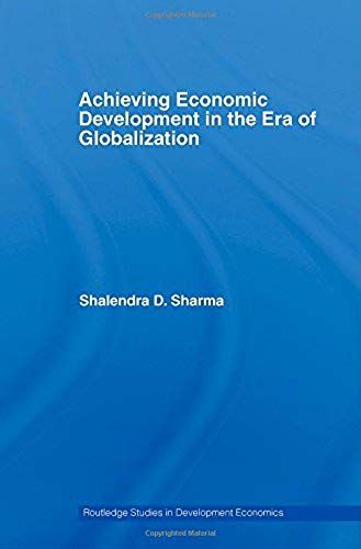 Achieving Economic Development In The Era Of Globalization