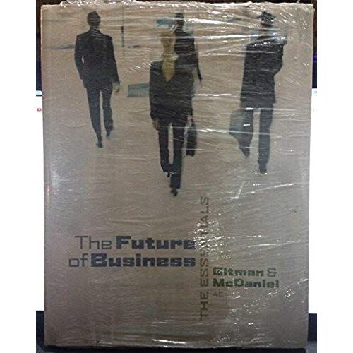 Bundle: The Future Of Business: The Essentials (With Building Your Career Booklet), 4th + Online Business Plan Builder Printed Access Card