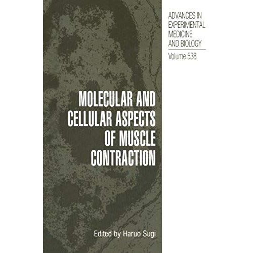 Molecular And Cellular Aspects Of Muscle Contraction