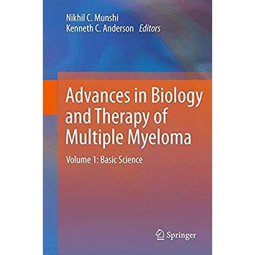 Advances In Biology And Therapy Of Multiple Myeloma