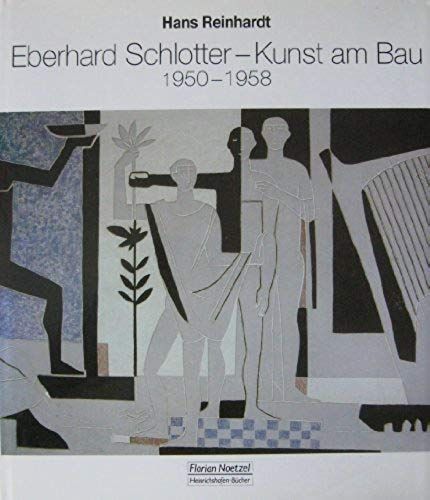 Eberhard Schlotter: Kunst Am Bau, 1950-1958 (German Edition)