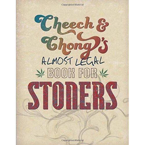 Cheech & Chong's Almost Legal Book For Stoners