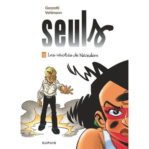 Seuls - Tome 12 - Les Révoltés De Néosalem