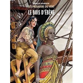 Les Passagers Du Vent Tome 5 - Le Bois D'ébène