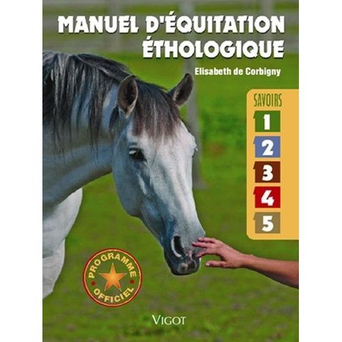 Manuel D'équitation Éthologique - Savoirs 1 À 5