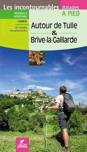 Autour De Tulle & Brive-La-Gaillarde