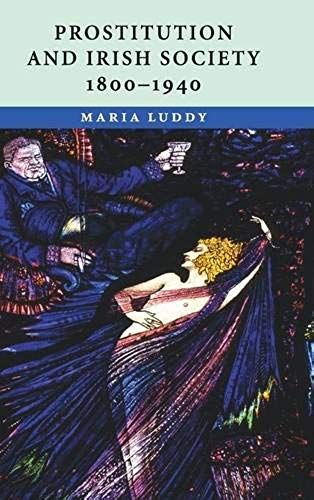 Prostitution And Irish Society, 1800-1940