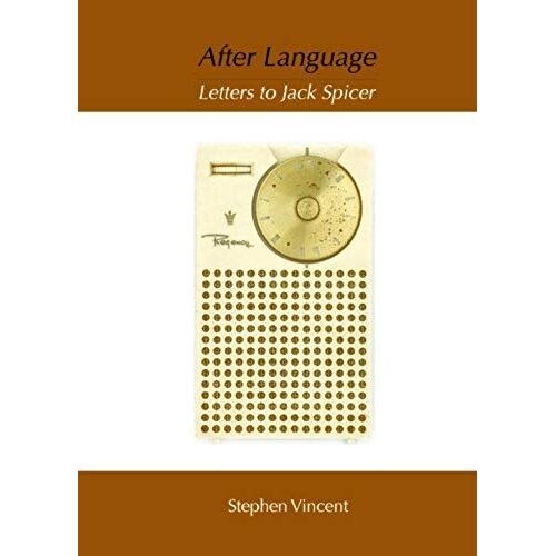 After Language / Letters To Jack Spicer