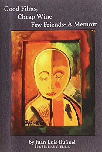 Good Films, Cheap Wine, Few Friends