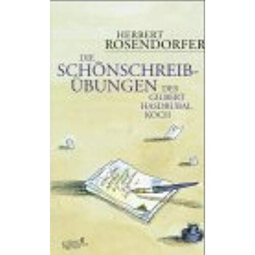 Die Schönschreibübungen Des Gilbert Hasdrubal Koch
