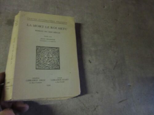 La Mort Le Roi Artu Edite Par Jean Frappier Edition Droz 1954