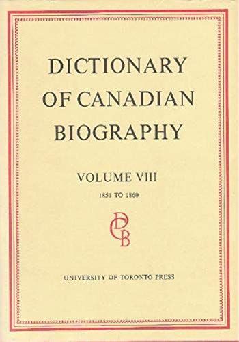 Dictionary Of Canadian Biography / Dictionaire Biographique Du Canada