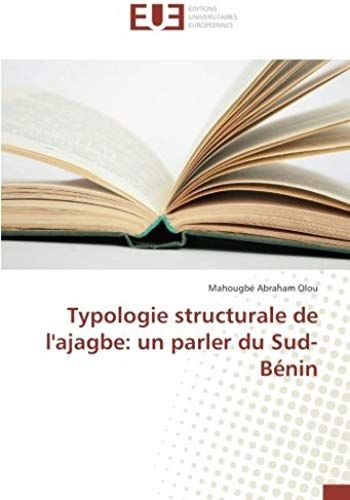 Typologie Structurale De L'ajagbe: Un Parler Du Sud-Bénin