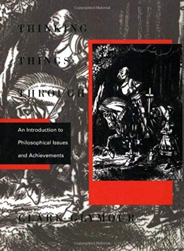 Thinking Things Through: Introduction To Philosophical Issues And Achievements (Bradford Books)