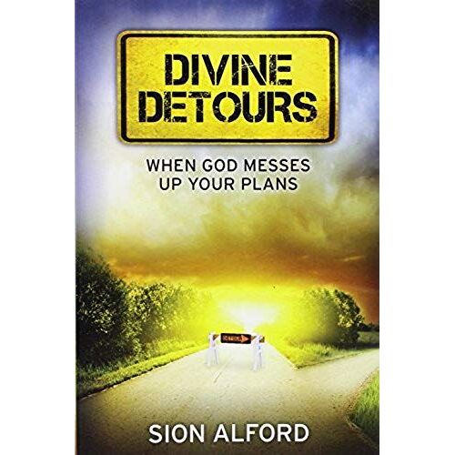 Divine Detours: When God Messes Up Your Plans