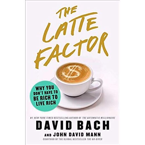 The Latte Factor