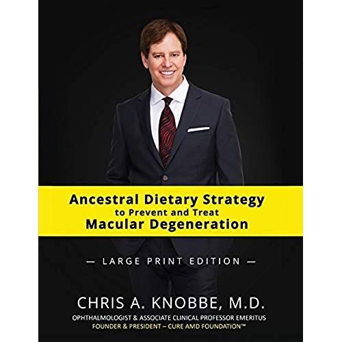 Ancestral Dietary Strategy To Prevent And Treat Macular Degeneration