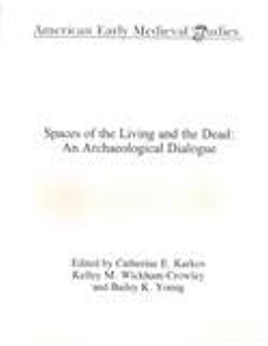 Spaces Of The Living And The Dead: An Archaeological Dialogue
