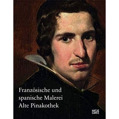 Franzoesische Und Spanische Malerei (German Edition): Alte Pinakothek