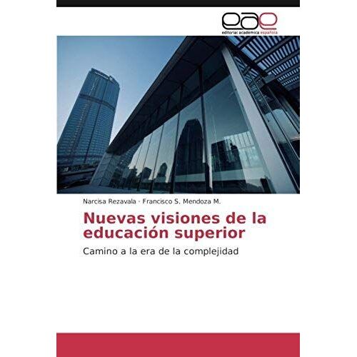 Nuevas Visiones De La Educación Superior
