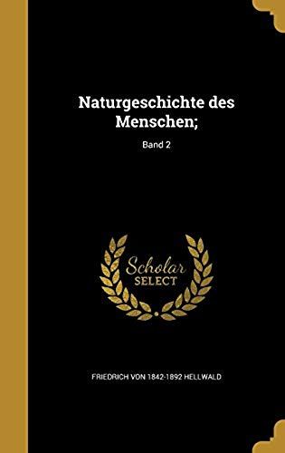 Naturgeschichte Des Menschen;; Band 2