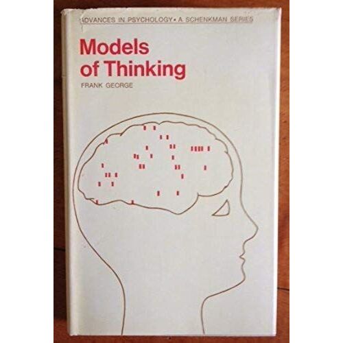 Models Of Thinking (Advances In Psychology)