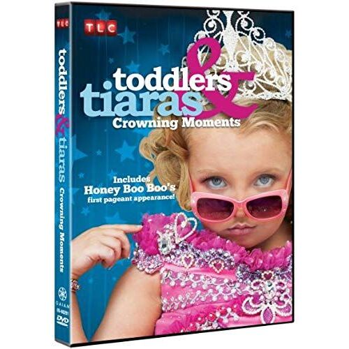 Toddlers & Tiaras: The Best Of Toddlers & Tiaras With Honey Boo Boo