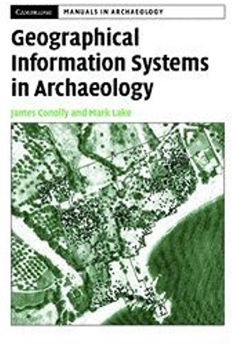 By James Conolly - Geographical Information Systems In Archaeology: 1st (First) Edition