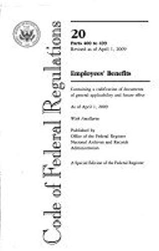 Code Of Federal Regulations, Title 20, Employees' Benefits, Pt. 400-499, Revised As Of April 1, 2009