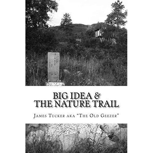 Big Idea & The Nature Trail: A Good Old Boy's Tao Te Ching