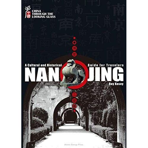 Nanjing: A Cultural And Historical Guide For Travelers