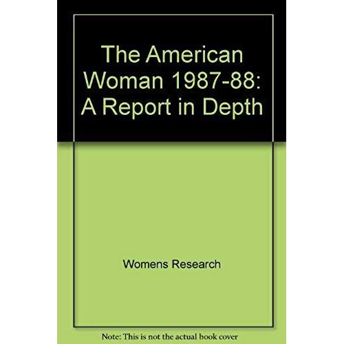 The American Woman 1987-88: A Report In Depth