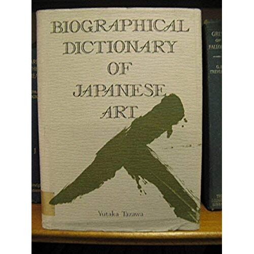Biographical Dictionary Of Japanese Art