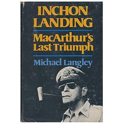Inchon: Macarthur's Last Triumph