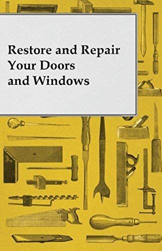 Restore And Repair Your Doors And Windows