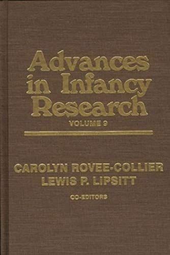 Advances In Infancy Research, Volume 9