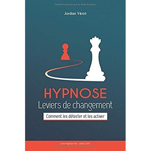 Hypnose Leviers De Changement: Comment Les Détecter Et Les Activer