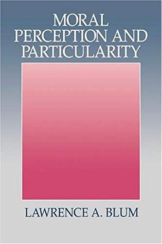 Moral Perception And Particularity