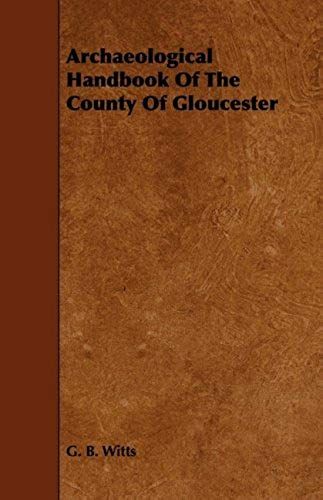 Archaeological Handbook Of The County Of Gloucester