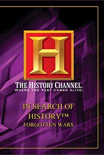 In Search Of History - Forgotten Wars (History Channel)