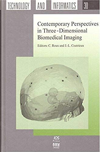 Contemporary Perspectives In Three-Dimensional Biomedical Imaging (Studies In Health Technology And Informatics)