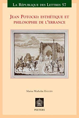 Jean Potocki: Esthetique Et Philosophie De L'errance