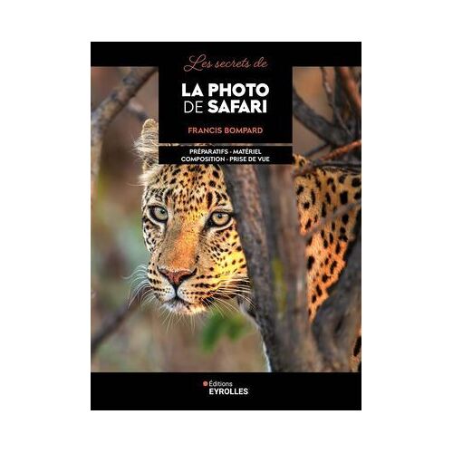 Les Secrets De La Photo De Safari