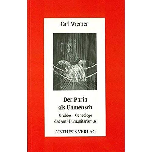 Der Paria Als Unmensch